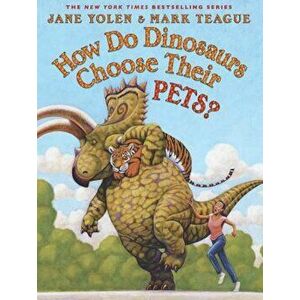 How Do Dinosaurs Choose Their Pets', Hardcover - Jane Yolen imagine