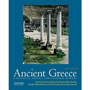 Ancient Greece: A Political, Social, and Cultural History, Paperback - Sarah B. Pomeroy imagine