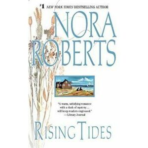 Rising Tides, Paperback - Nora Roberts imagine