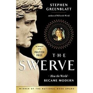 The Swerve: How the World Became Modern, Hardcover - Stephen Greenblatt imagine