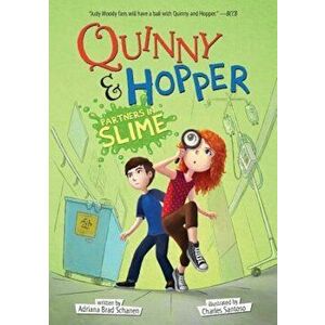 Partners in Slime (Quinny & Hopper Book 2), Hardcover - Adriana Brad Schanen imagine