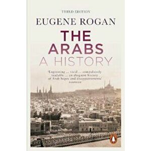 Arabs, Paperback - Eugene Rogan imagine