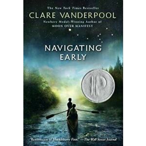 Navigating Early, Paperback - Clare Vanderpool imagine