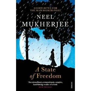 State of Freedom, Paperback - Neel Mukherjee imagine