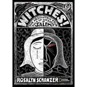 Witches: The Absolutely True Tale of Disaster in Salem, Hardcover - Rosalyn Schanzer imagine
