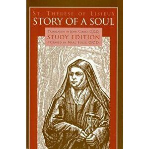 Story of a Soul: Study Edition, Paperback - Marc Foley imagine