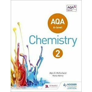 AQA A Level Chemistry Student Book 2, Paperback - Alyn G McFarland imagine