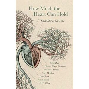 How Much the Heart Can Hold, Paperback - Carys Bray imagine