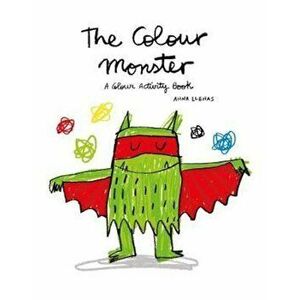 Colour Monster: A Colour Activity Book, Paperback - Anna Llenas imagine