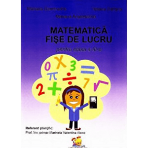 Matematica. Fise de lucru pentru clasa a III-a - Mariana Dumitrache, Tatiana Zaharia, Mariana Anghelache imagine