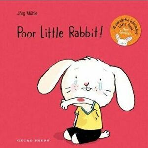 Poor Little Rabbit!, Hardcover - Jorg Muhle imagine