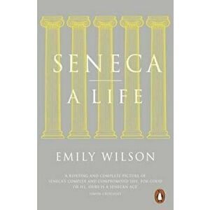 Seneca, Paperback - Emily Wilson imagine