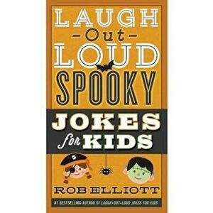 Laugh-Out-Loud Spooky Jokes for Kids, Paperback - Rob Elliott imagine