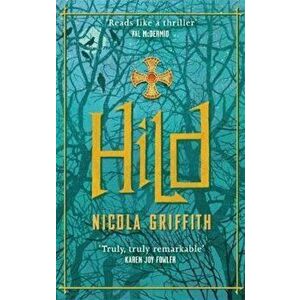Hild, Paperback - Nicola Griffith imagine