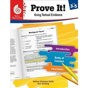 Prove It! Using Textual Evidence, Levels 3-5, Paperback - Melissa Cheesman Smith imagine