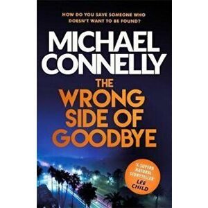 Wrong Side of Goodbye, Paperback - Michael Connelly imagine