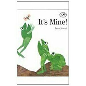 It's Mine!, Hardcover - Leo Lionni imagine