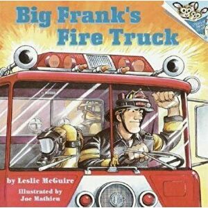 Big Frank's Fire Truck, Paperback - Leslie McGuire imagine