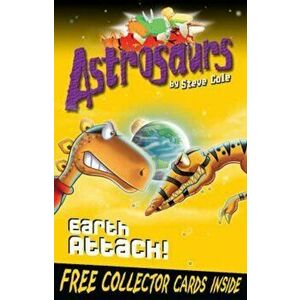 Astrosaurs 20: Earth Attack!, Paperback - Steve Cole imagine