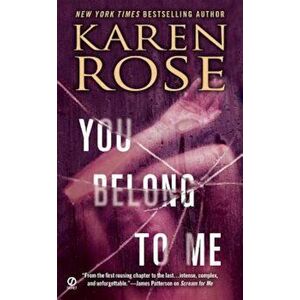 You Belong to Me, Paperback - Karen Rose imagine