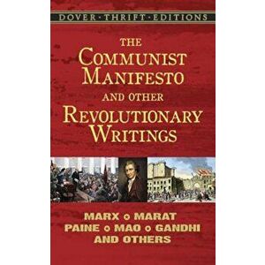 The Communist Manifesto and Other Revolutionary Writings: Marx, Marat, Paine, Mao Tse-Tung, Gandhi and Others, Paperback - Bob Blaisdell imagine