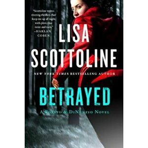 Betrayed, Paperback - Lisa Scottoline imagine