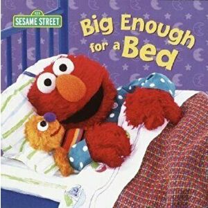 Big Enough for a Bed (Sesame Street), Hardcover - Random House imagine