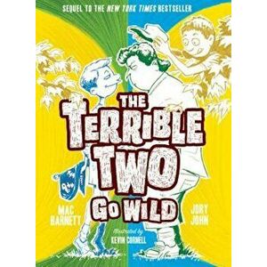 The Terrible Two Go Wild, Hardcover - Mac Barnett imagine