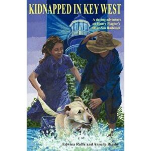 Kidnapped in Key West, Paperback - Edwina Raffa imagine