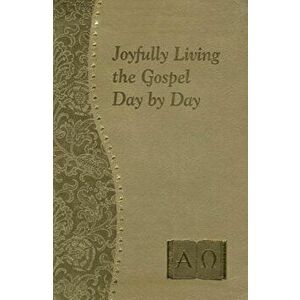 Joyfully Living the Gospel Day by Day, Paperback - John Catoir imagine