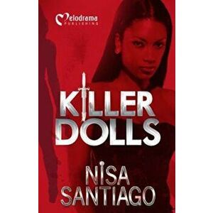 Killer Dolls, Paperback - Nisa Santiago imagine