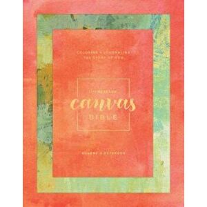 Message Canvas Bible: Coloring and Journaling the Story of God, Hardcover - Eugene H. Peterson imagine