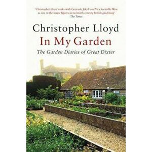 In My Garden, Paperback - Christopher Lloyd imagine
