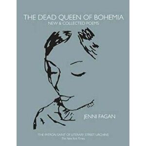 Dead Queen of Bohemia, Paperback - Jenni Fagan imagine
