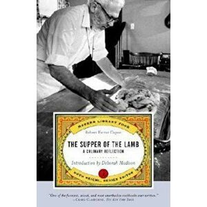 The Supper of the Lamb: A Culinary Reflection, Paperback - Robert Farrar Capon imagine