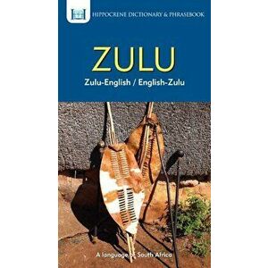 Zulu-English/ English-Zulu Dictionary & Phrasebook, Paperback - Hloniphani Ndebele imagine
