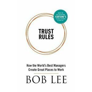 Trust Rules, Paperback - Bob Lee imagine