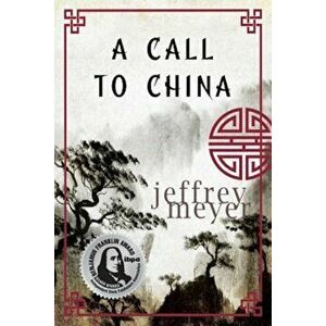 A Call to China, Paperback - Jeffrey Meyer imagine