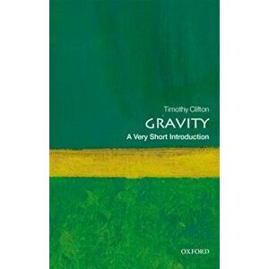 Gravity: A Very Short Introduction, Paperback - Timothy Clifton imagine