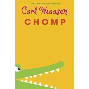 Chomp, Paperback - Carl Hiaasen imagine
