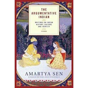 The Argumentative Indian: Writings on Indian History, Culture and Identity, Paperback - Amartya Sen imagine