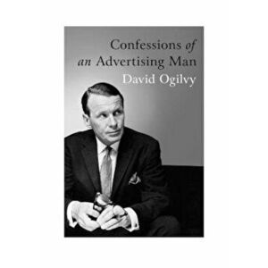 Confessions of an Advertising Man, Paperback - David Ogilvy imagine