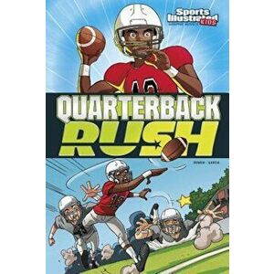 Quarterback Rush, Paperback - Carl Bowen imagine