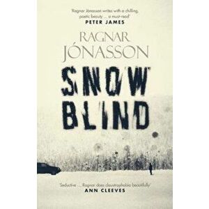 Snowblind, Paperback - Ragnar Jonasson imagine