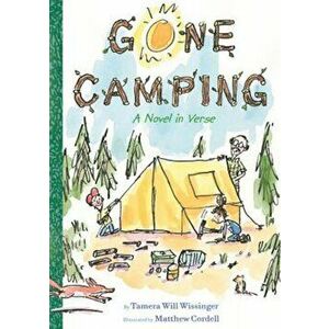 Gone Camping: A Novel in Verse, Hardcover - Tamera Will Wissinger imagine