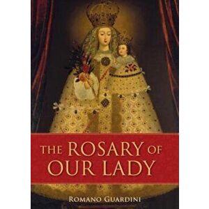 The Rosary of Our Lady, Paperback - Romano Guardini imagine