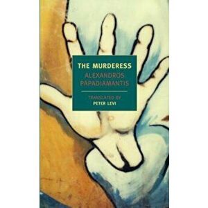 The Murderess, Paperback - Alexandros Papadiamantis imagine