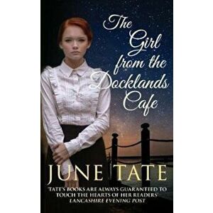 Girl from the Docklands Cafe, Hardcover - June Tate imagine