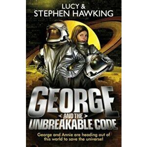 George and the Unbreakable Code, Paperback - Lucy Hawking imagine