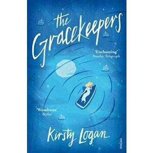 Gracekeepers, Paperback - Kirsty Logan imagine